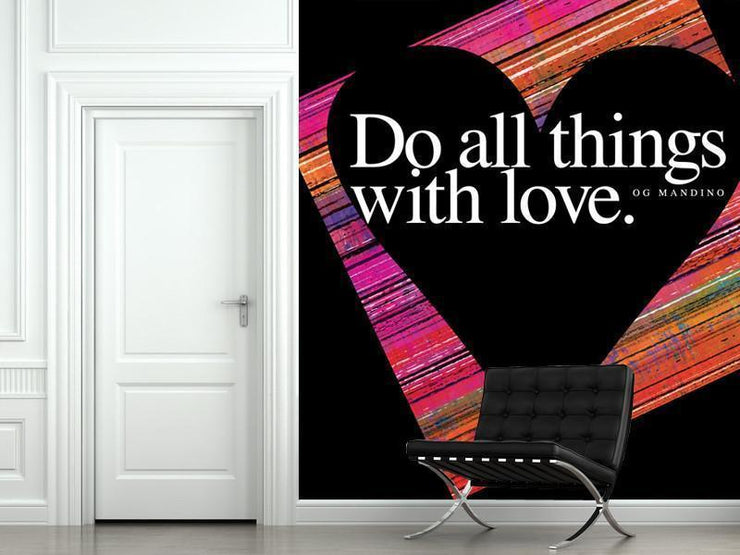 Do All Things With Love Wall Mural-Words,Featured Category of the Month-Eazywallz